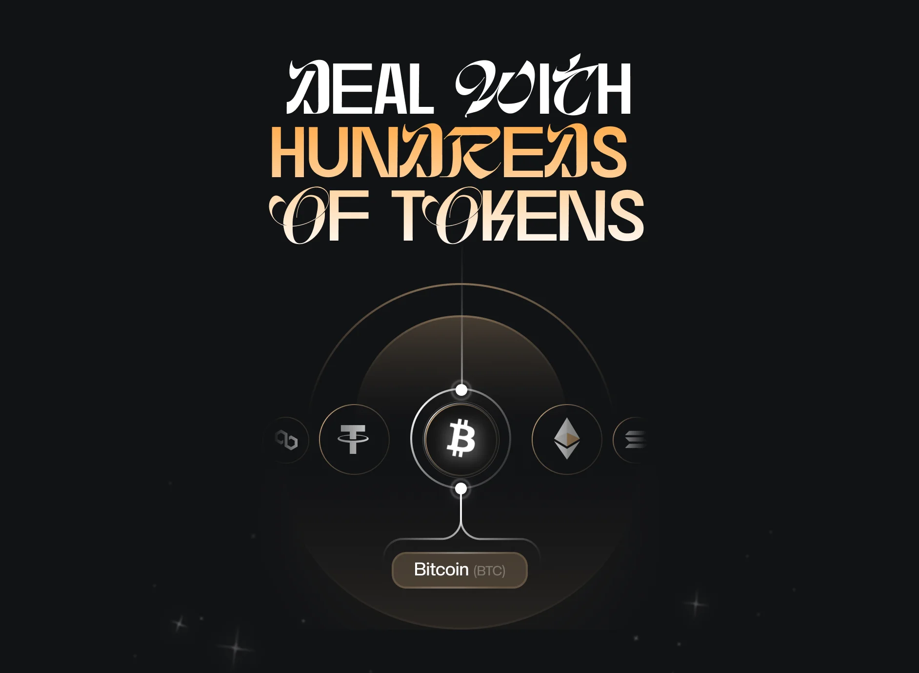 Graphic with the text 'Deal with hundreds of tokens' showing icons of various cryptocurrencies with Bitcoin highlighted.